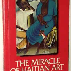The Miracle of Haitian Art (Book by Selden Rodman)
